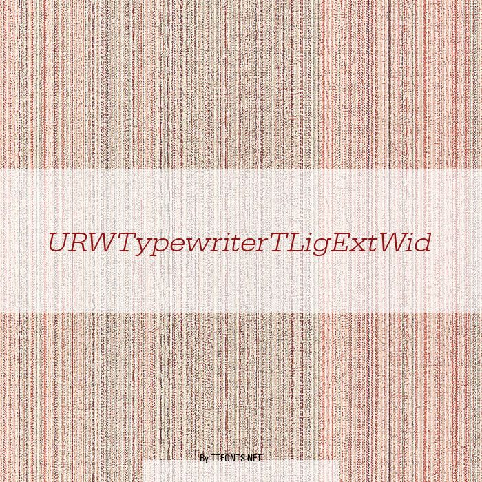 URWTypewriterTLigExtWid example