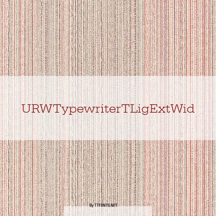 URWTypewriterTLigExtWid example