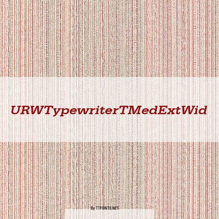 URWTypewriterTMedExtWid example