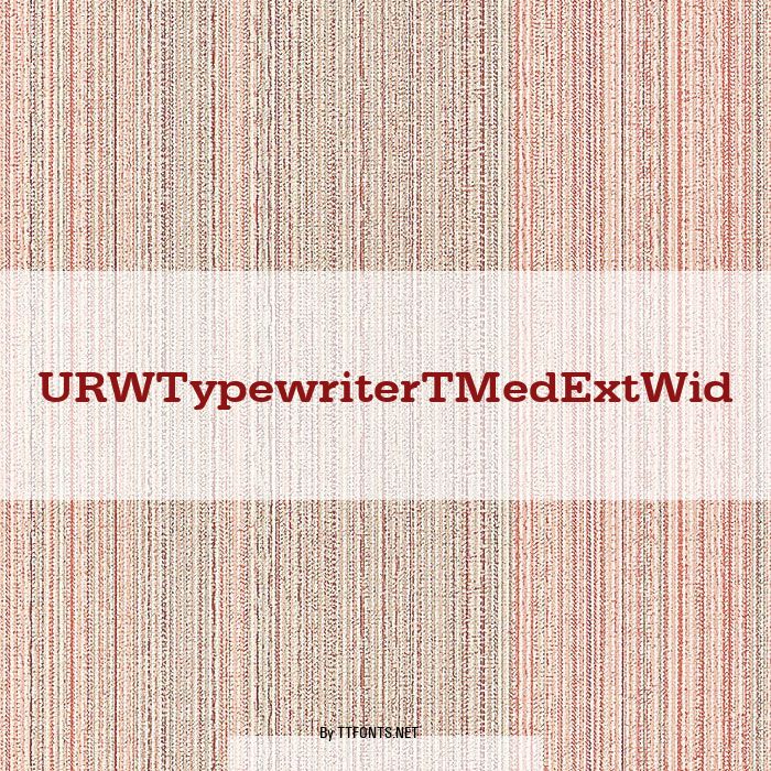 URWTypewriterTMedExtWid example