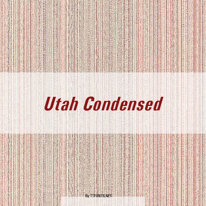 Utah Condensed example