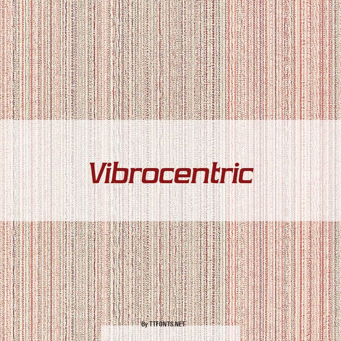 Vibrocentric example