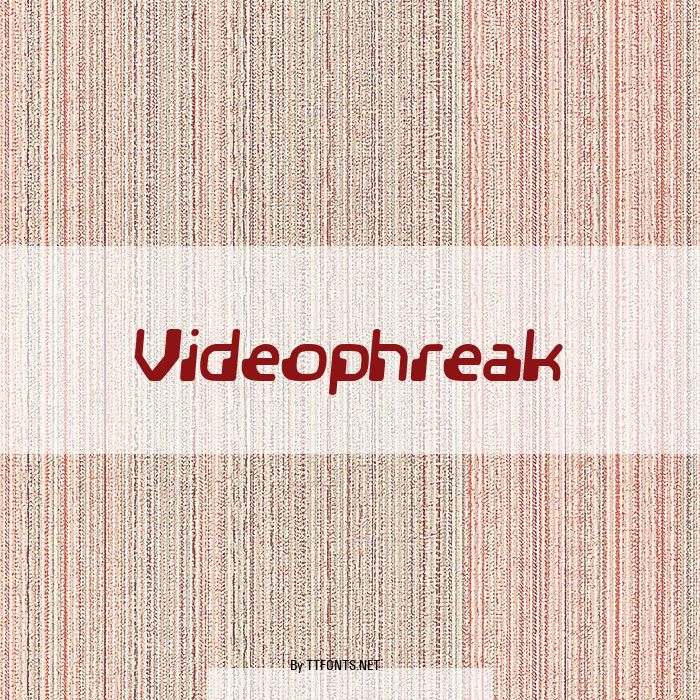 Videophreak example