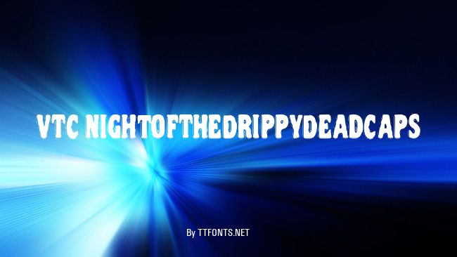 VTC NightOfTheDrippyDeadCaps example