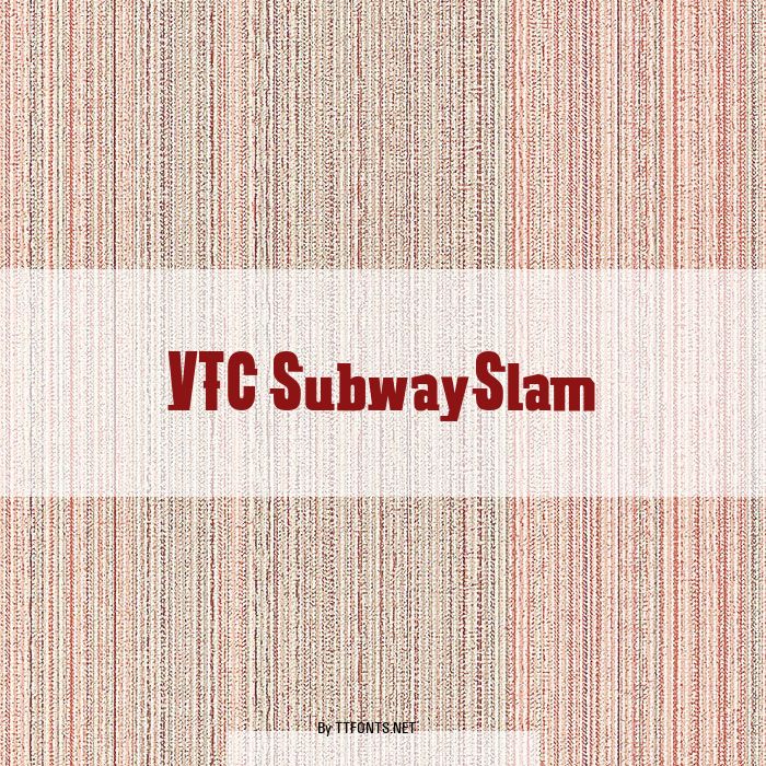 VTC SubwaySlam example