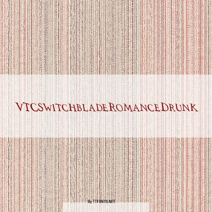 VTCSwitchbladeRomanceDrunk example