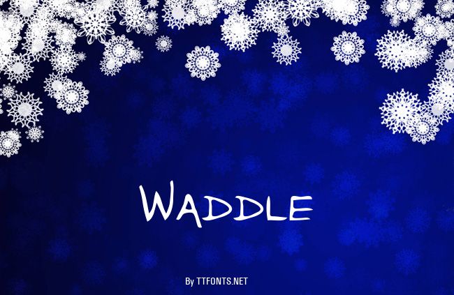 Waddle example