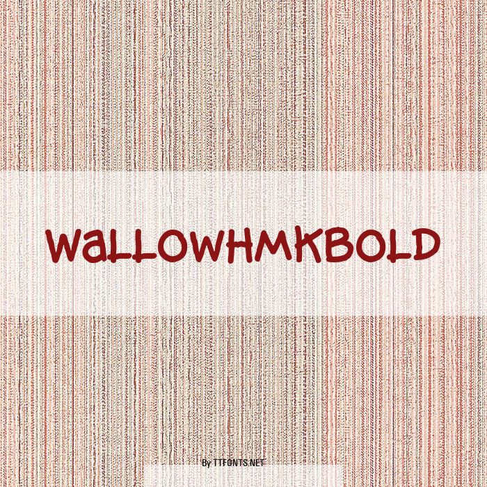 WallowHmkBold example