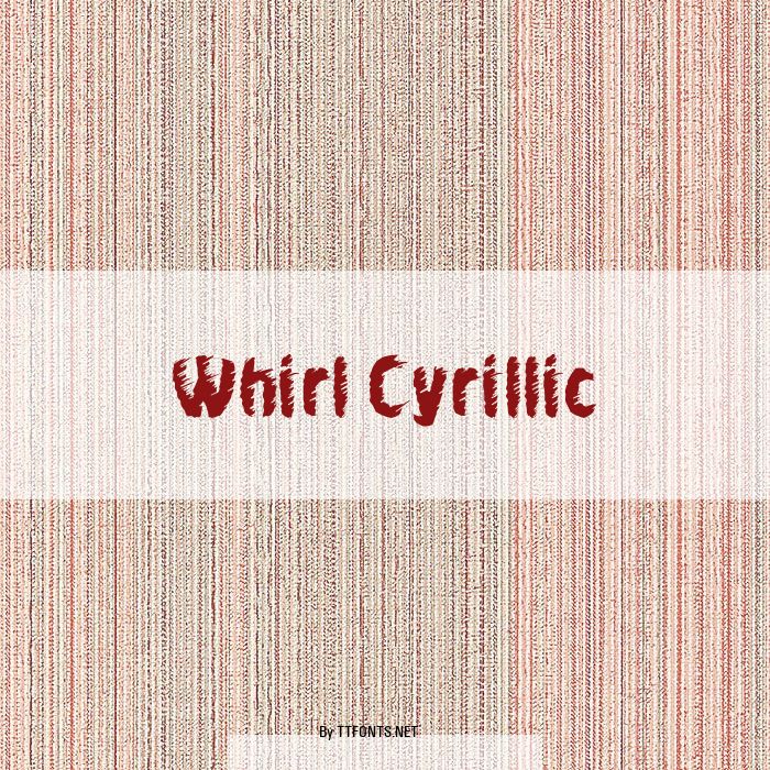 Whirl Cyrillic example