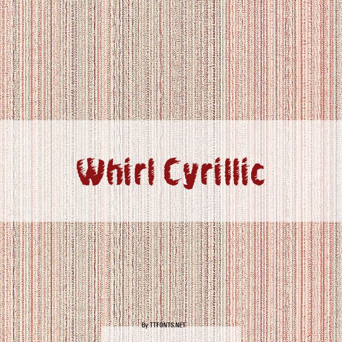 Whirl Cyrillic example
