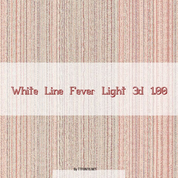 White Line Fever Light 3d 1.00 example