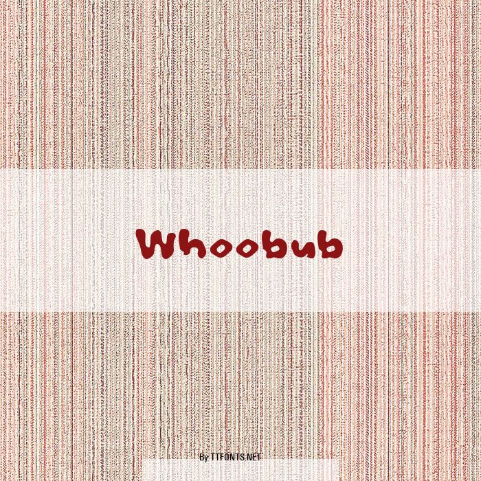 Whoobub example