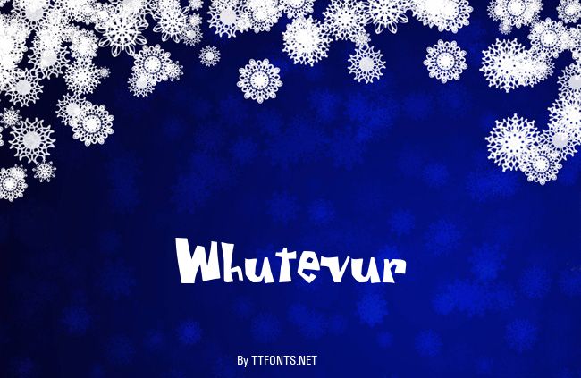 Whutevur example