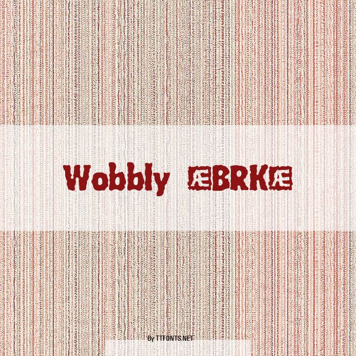 Wobbly (BRK) example