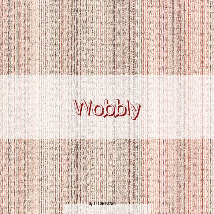 Wobbly example