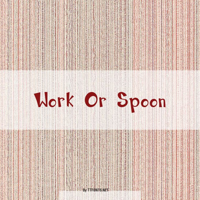 Work Or Spoon example