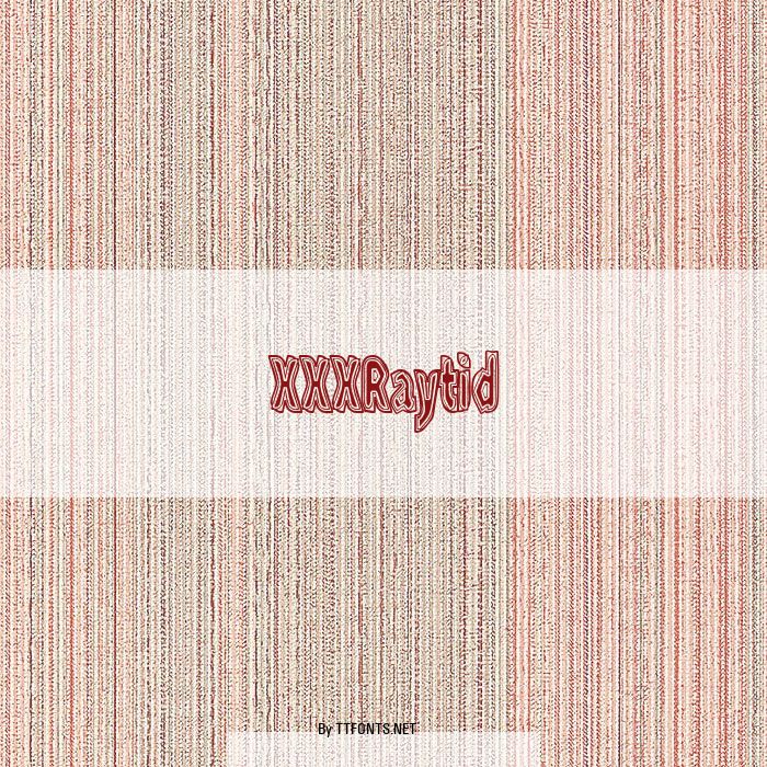 XXXRaytid example