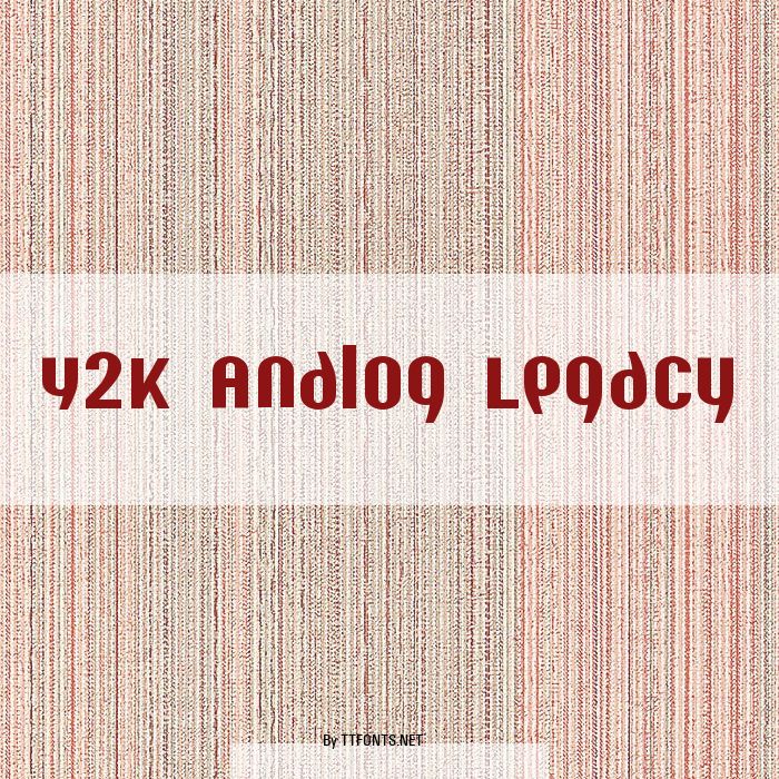 Y2K Analog Legacy example