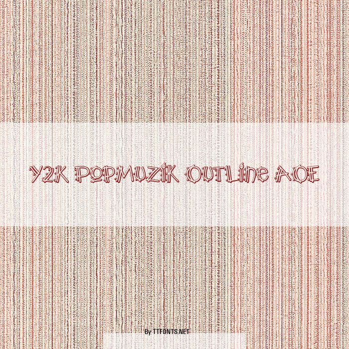 Y2K PopMuzik Outline AOE example