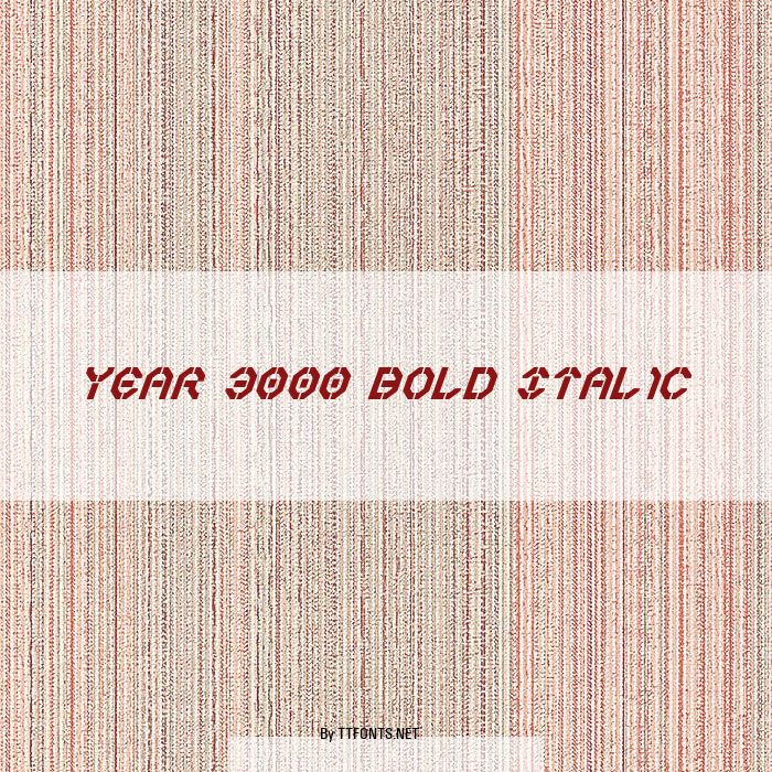 Year 3000 Bold Italic example