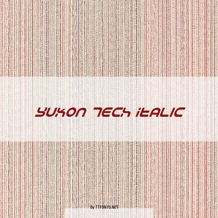 Yukon Tech Italic example