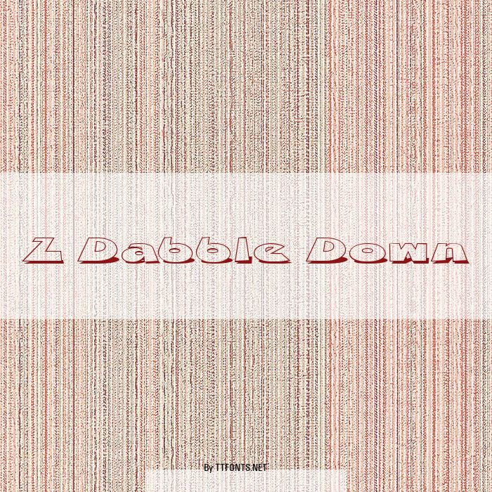 Z Dabble Down example