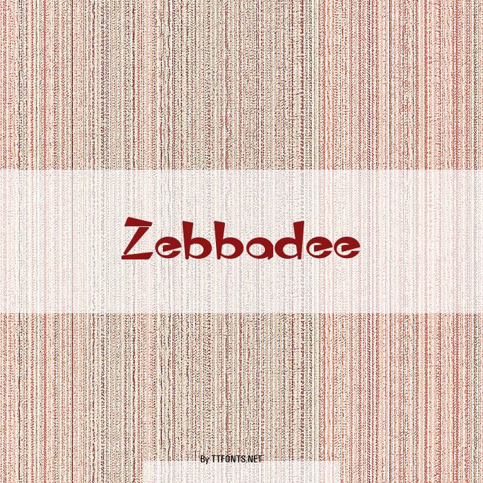 Zebbadee example