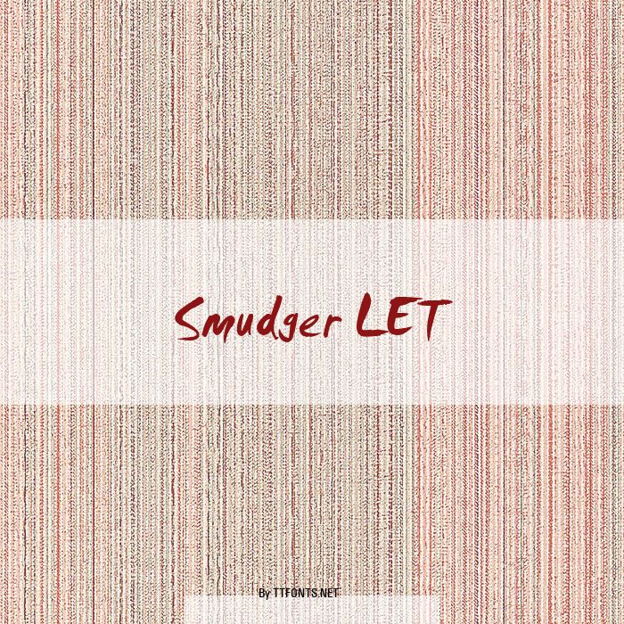 Smudger LET example