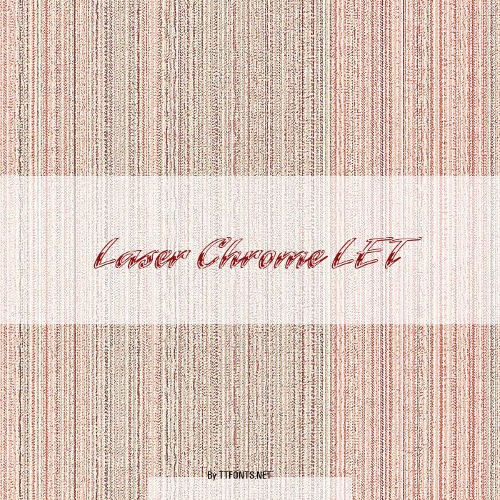 Laser Chrome LET example