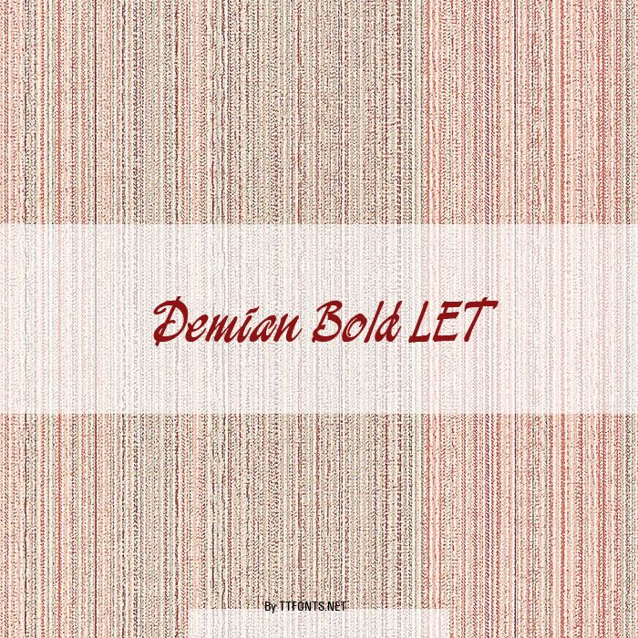 Demian Bold LET example