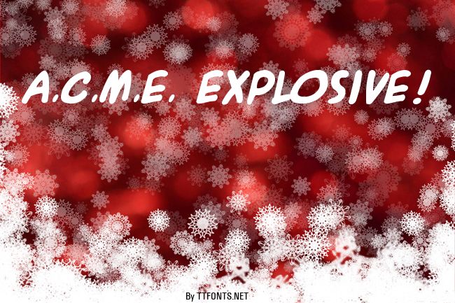 A.C.M.E. Explosive! example