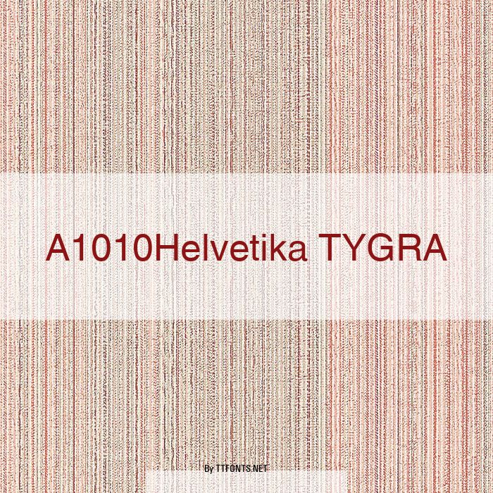 A1010Helvetika TYGRA example