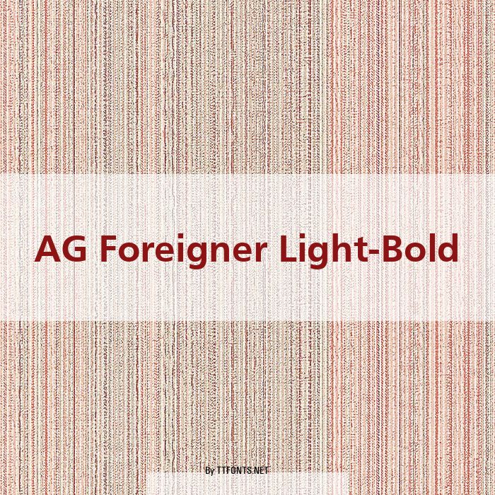 AG Foreigner Light-Bold example