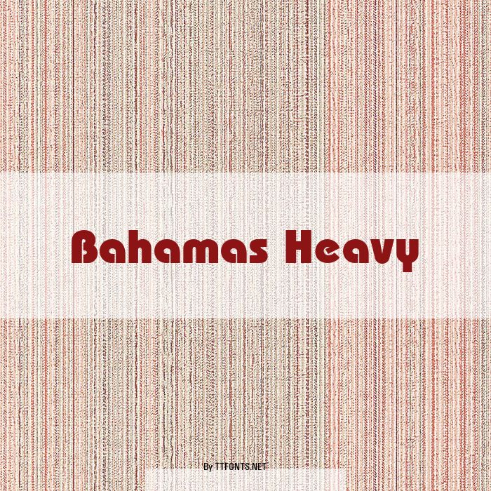 Bahamas Heavy example