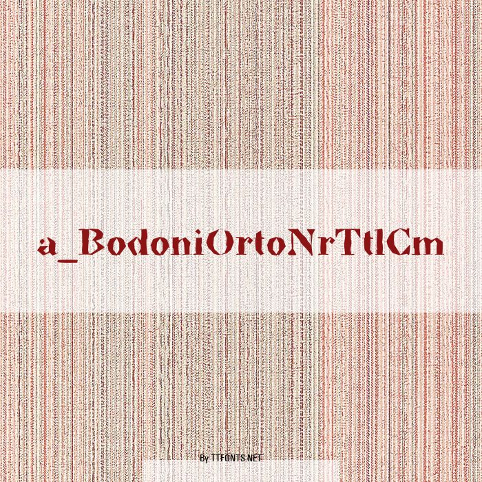 a_BodoniOrtoNrTtlCm example