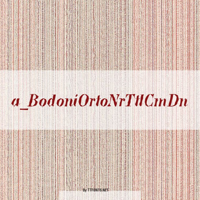 a_BodoniOrtoNrTtlCmDn example