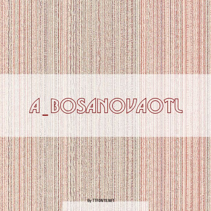 a_BosaNovaOtl example