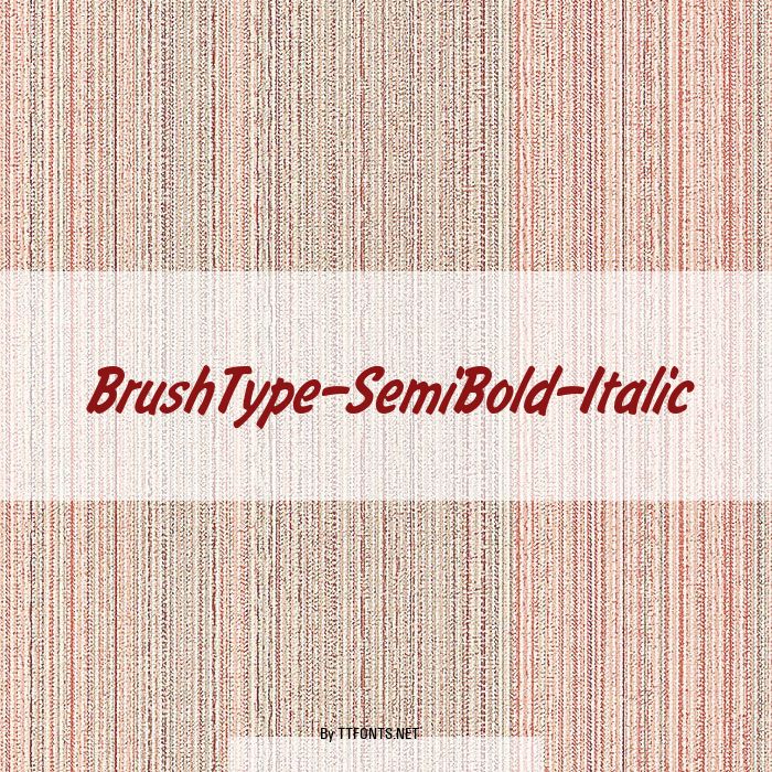 BrushType-SemiBold-Italic example