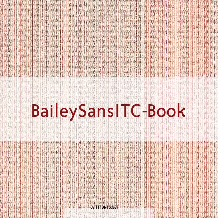 BaileySansITC-Book example
