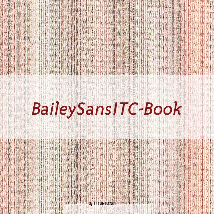 BaileySansITC-Book example