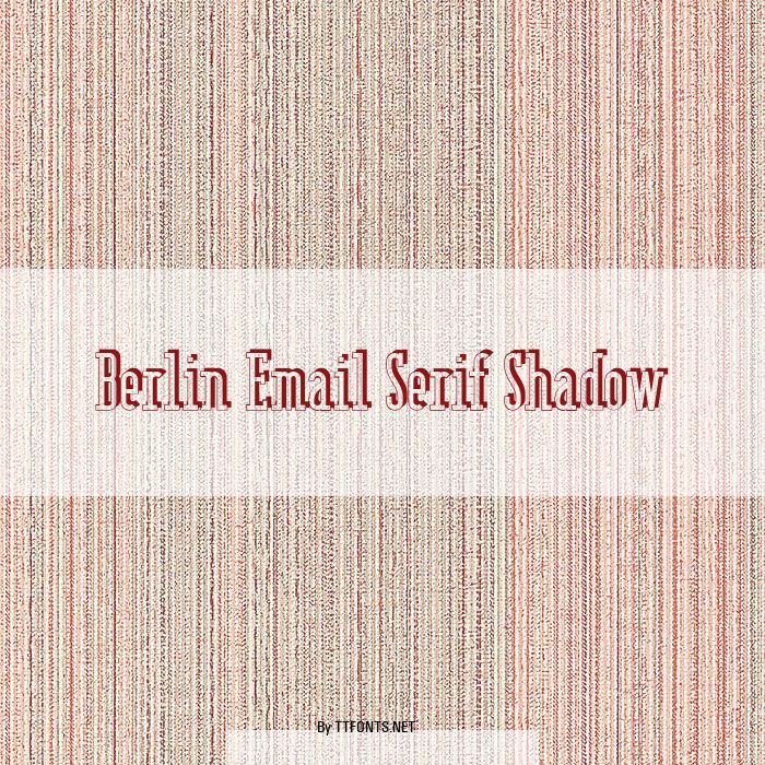 Berlin Email Serif Shadow example