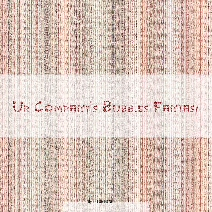 Ur Company's Bubbles Fantasy example