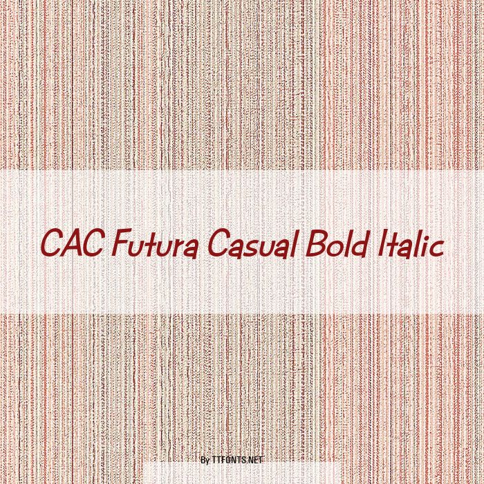 CAC Futura Casual Bold Italic example