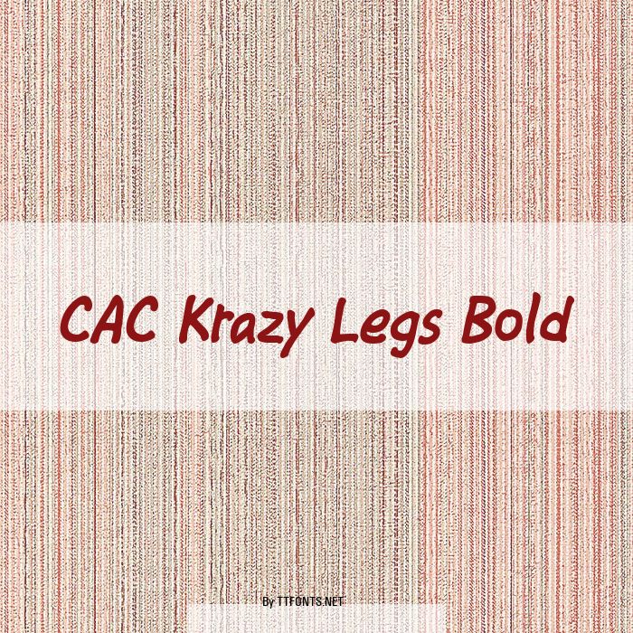 CAC Krazy Legs Bold example