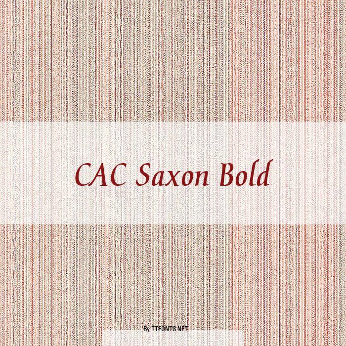 CAC Saxon Bold example