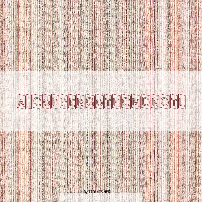 a_CopperGothCmDnOtl example