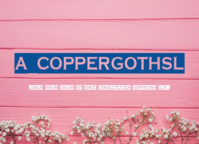 a_CopperGothSl example