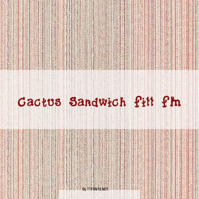 Cactus Sandwich Fill FM example