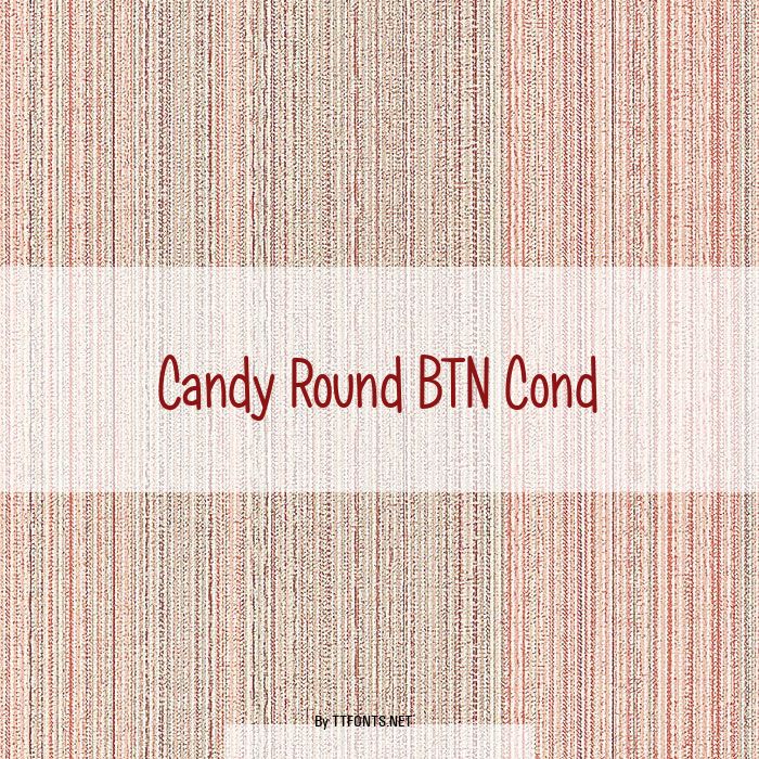 Candy Round BTN Cond example