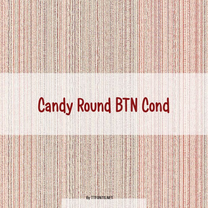 Candy Round BTN Cond example